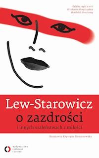 O zazdrości i innych szaleństwach z miłości - Zbigniew Lew-Starowicz - ebook + książka
