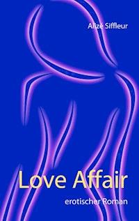 Love Affair - Alize Siffleur - ebook