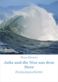 Julia und die Nixe aus dem Meer - Maya Khoury - ebook
