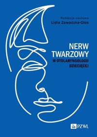 Nerw twarzowy w otolaryngologii dziecięcej - Lidia Zawadzka-Głos - książka