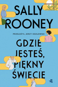 Gdzie jesteś, piękny świecie - Sally Rooney - książka