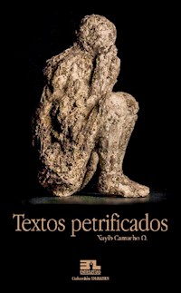 Textos Petrificados - Vayih Camacho O. - ebook