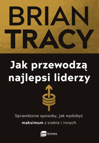 Jak przewodzą najlepsi liderzy - Tracy Brian - ebook + książka