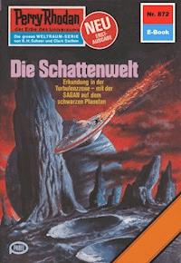 Perry Rhodan 872: Die Schattenwelt - Hans Kneifel - ebook