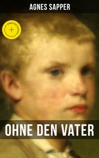 Ohne den Vater - Agnes Sapper - ebook