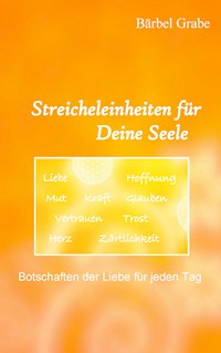 Streicheleinheiten für Deine Seele - Bärbel Grabe - ebook