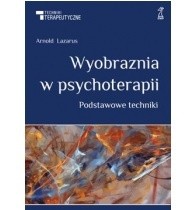 Wyobraźnia w psychoterapii - Arnold A. Lazarus - ebook