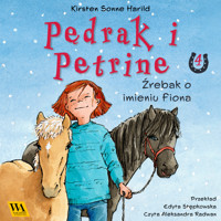 Pędrak i Petrine. Źrebak o imieniu Fiona - Kirsten Sonne Harrild - audiobook