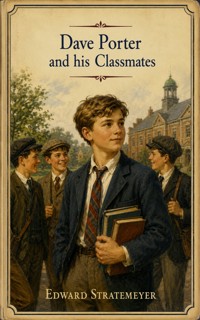 Dave Porter and his Classmates - Edward Stratemeyer - ebook