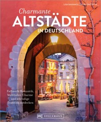 Charmante Altstädte in Deutschland - Bahnmüller Lisa - ebook