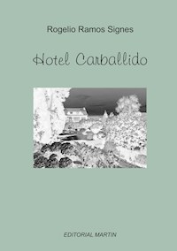 Hotel Carballido - Rogelio Ramos Signes - ebook