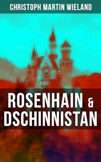 Rosenhain & Dschinnistan - Christoph Martin Wieland - ebook