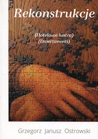 Rekonstrukcje - Ostrowski Grzegorz Janusz - książka