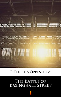 The Battle of Basinghall Street - E. Phillips Oppenheim - ebook