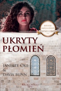 Ukryty Płomień - Kroki Wiary #2 (tom 2 Śledztwo Setnika) -  Janette Oke & Davis Bunn - ebook