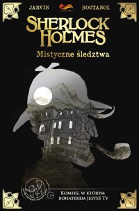 Komiksy paragrafowe Sherlock Holmes Mistyczne śledztwa - Boutanox Jarvin - książka