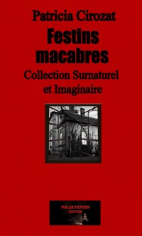 Festins macabres - Patricia Cirozat - ebook