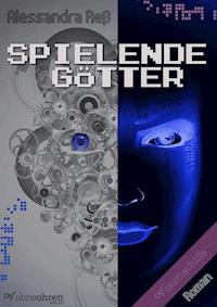 Spielende Götter - Alessandra Reß - ebook
