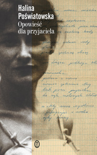 Opowieść dla przyjaciela - Halina Poświatowska - ebook + audiobook + książka