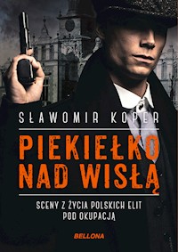 Piekiełko nad Wisłą - Sławomir Koper - ebook + książka