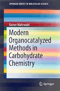 Modern Organocatalyzed Methods in Carbohydrate Chemistry - Rainer Mahrwald - ebook