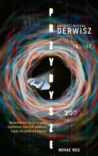 Przybysze - Andrzej Michał Derwisz - ebook