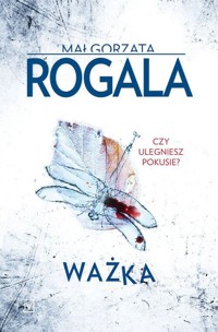 Ważka - Małgorzata Rogala - ebook + książka