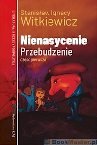 Nienasycenie Część 1 Przebudzenie - Witkiewicz Stanisław Ignacy - książka