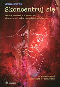 Skoncentruj się - Anna Jurek - książka