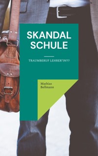 Skandal Schule - Mathias Bellmann - ebook