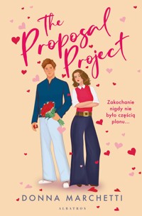 The proposal project. Projekt “Oświadczyny” - Donna Marchetti - ebook + audiobook
