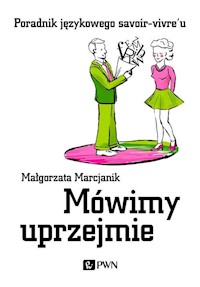 Mówimy uprzejmie - Marcjanik Małgorzata - książka