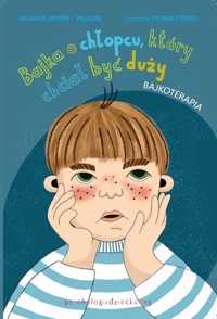 Bajka o chłopcu, który chciał być duży - Rypień-Wilczek Jolanta - książka