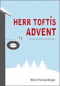 Herr Toftis Advent - Marie-Therese Burger - ebook
