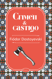 Crimen y castigo - Fiódor Dostoyevski - ebook