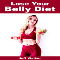 Lose Your Belly Diet - Jeff Walker - ebook