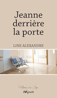 Jeanne derrière la porte - Line Alexandre - ebook