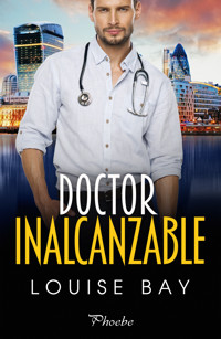 Doctor inalcanzable - Louise Bay - ebook
