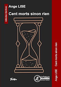 Cent morts sinon rien - Ange Lise - ebook