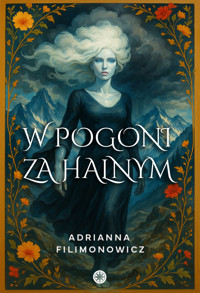W pogoni za halnym - Adrianna Filimonowicz - ebook + audiobook