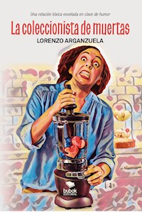 La coleccionista de muertas - Lorenzo Arganzuela - ebook