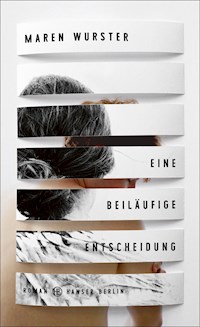 Eine beiläufige Entscheidung - Maren Wurster - ebook