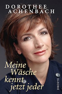 Meine Wäsche kennt jetzt jeder - Dorothee Achenbach - ebook