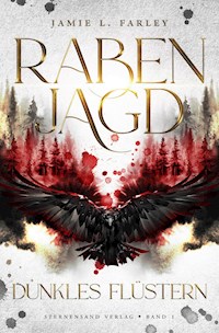 Rabenjagd (Band 1): Dunkles Flüstern - Jamie L. Farley - ebook