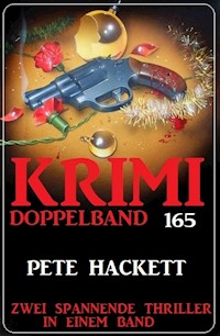 Krimi Doppelband 165 - Zwei spannende Thriller in einem Band - Pete Hackett - ebook