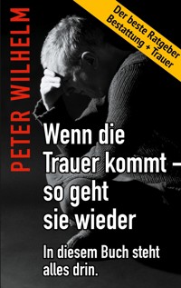 Wenn die Trauer kommt - so geht sie wieder - Wilhelm Peter - ebook