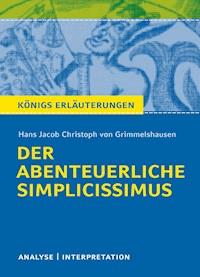 Der abenteuerliche Simplicissimus. Königs Erläuterungen. - Maria-Felicitas Herforth - ebook