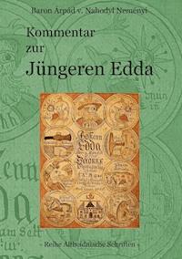 Kommentar zur Jüngeren Edda - Árpád Baron von Nahodyl Neményi - ebook