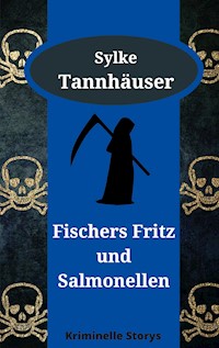 Fischers Fritz und Salmonellen - Sylke Tannhäuser - ebook