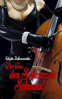 Der Tanz des Schwarzen Schwans! - Edyta Zaborowska - ebook